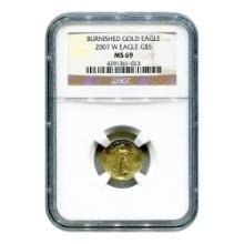 Certified Burnished American $5 Gold Eagle 2007-W MS69 NGC