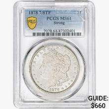 1878 7/8TF Morgan Silver Dollar PCGS MS61 Strong