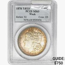 1878 7/8TF Morgan Silver Dollar PCGS MS63 Weak