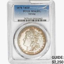 1878 7/8TF Morgan Silver Dollar PCGS MS63 PL Strong