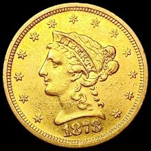 1878 $2.50 Gold Quarter Eagle CLOSELY UNCIRCULATED