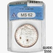 1878 Morgan Silver Dollar ANACS MS62 VAM-195