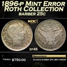 1896-p Barber Quarter Mint Error Roth Collection 25c xf45 PCI