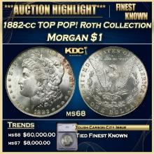 ***Major Highlight*** 1882-cc Morgan Dollar TOP POP! Roth Collection $1 ms68 SEGS (fc)