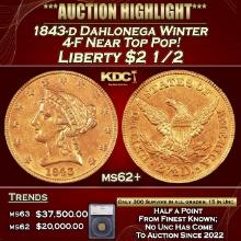 ***Major Highlight*** 1843-d Gold Liberty Quarter Eagle Dahlonega Winter 4-F Near Top Pop! $2 1/2 ms