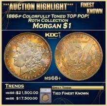 ***Major Highlight*** 1886-p Morgan Dollar Colorfully Toned TOP POP! Roth Collection $1 ms68+ SEGS (