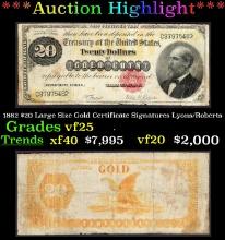 ***Major Highlight*** 1882 $20 Large Size Gold Certificate Grades vf+ Signatures Lyons/Roberts (fc)