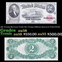 1917 $2 Large Size Legal Tender Note Thomas Jefferson Grades Choice AU/BU Slider Signatures Teehee/B