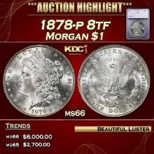 ***Major Highlight*** 1878-p 8tf Morgan Dollar $1 ms66 SEGS (fc)