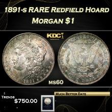 1891-s Morgan Dollar RARE Redfield Hoard $1 ms60 Paramount