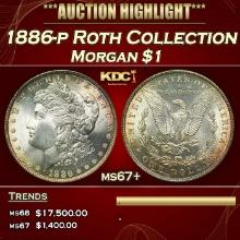 ***Major Highlight*** 1886-p Morgan Dollar  Roth Collection $1 ms67+ SEGS (fc)