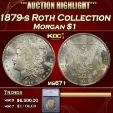 ***Major Highlight*** 1879-s Morgan Dollar  Roth Collection $1 ms67+ SEGS (fc)