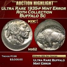 ***Major Highlight*** Ultra Rare 1935-p Buffalo Nickel Mint Error Roth Collection 5c ms62 PCGS (fc)