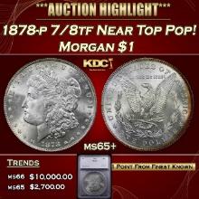 ***Major Highlight*** 1878-p 7/8tf Morgan Dollar Near Top Pop! $1 ms65+ SEGS (fc)