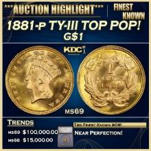 ***Major Highlight*** 1881-p Gold Dollar TY-III TOP POP! $1 ms69 SEGS (fc)