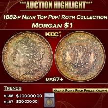 ***Major Highlight*** 1882-p Morgan Dollar Near Top Pop! Roth Collection $1 ms67+ SEGS (fc)