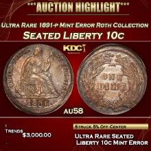 ***Major Highlight*** Ultra Rare 1891-p Seated Liberty Dime Mint Error Roth Collection 10c au58 PCGS