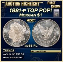 ***Major Highlight*** 1881-p Morgan Dollar TOP POP!  $1 ms66 PL SEGS (fc)