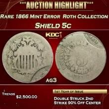 ***Major Highlight*** Rare 1866 Mint Error Shield Nickel  Roth Collection 5c ag3 ANACS (fc)