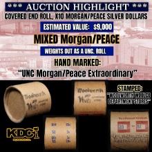 *EXCLUSIVE* x10 Morgan Covered End Roll! Marked "Unc Morgan/Peace Extraordinary"! - Huge Vault Hoard