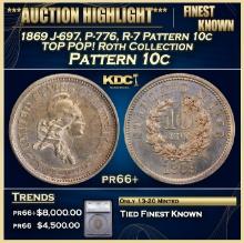 ***Major Highlight*** 1869 J-697, P-776, R-7 Pattern 10c Proof TOP POP! Roth Collection pr66+ SEGS (