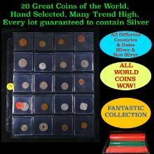 20 Great Coins of the World, hand selected, many trend high, every lot guaranteed to contain Silver.