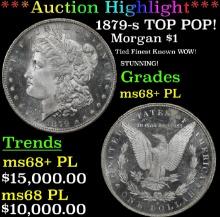 ***Major Highlight*** 1879-s Morgan Dollar TOP POP! $1 ms68+ PL SEGS (fc)