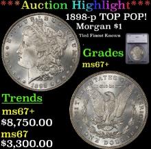 ***Major Highlight*** 1898-p Morgan Dollar TOP POP! $1 ms67+ SEGS (fc)