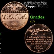 1oz .999 Fine Copper Bullion Round - We The People Style Grades Ungraded