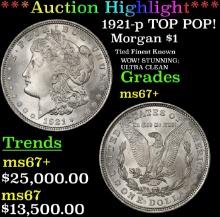 ***Major Highlight*** 1921-p Morgan Dollar TOP POP! $1 ms67+ SEGS (fc)