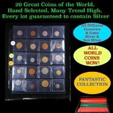 20 Great Coins of the World, hand selected, many trend high, every lot guaranteed to contain Silver.