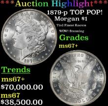 ***Major Highlight*** 1879-p Morgan Dollar TOP POP! $1 ms67+ SEGS (fc)