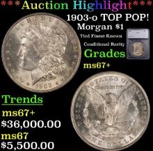 ***Major Highlight*** 1903-o Morgan Dollar TOP POP! $1 ms67+ SEGS (fc)