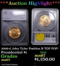 ***Auction Highlight*** 2009-d John Tyler Position B Presidential Dollar TOP POP! 1 Graded ms67 By S