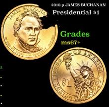 2010-p JAMES BUCHANAN Presidential Dollar 1 Grades Gem++ Unc