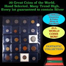 20 Great Coins of the World, hand selected, many trend high, every lot guaranteed to contain Silver.