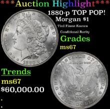 ***Major Highlight*** 1880-p Morgan Dollar TOP POP! $1 ms67 SEGS (fc)