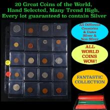 20 Great Coins of the World, hand selected, many trend high, every lot guaranteed to contain Silver.