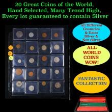 20 Great Coins of the World, hand selected, many trend high, every lot guaranteed to contain Silver.