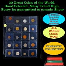 20 Great Coins of the World, hand selected, many trend high, every lot guaranteed to contain Silver.