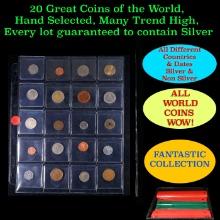 20 Great Coins of the World, hand selected, many trend high, every lot guaranteed to contain Silver.